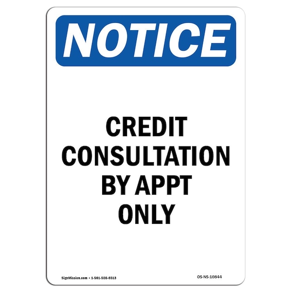 Safety Sign, OSHA Notice, 5" Height, Credit Consultation By Appt Only Sign, Portrait, 10PK